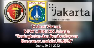 DPW LPPKI DKI Jakarta, Kupas Secara Virtual Peningkatan dan Pemberdayaan Konsumen melalui UMKM