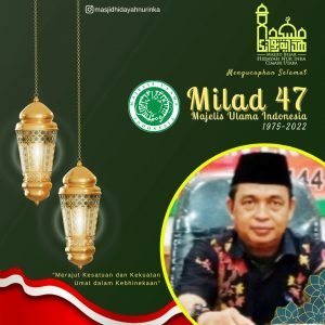 Merajut Kesatuan dan Kekuatan Umat dalam Kebinekaan,” Komitmen Majelis Ulama Indonesia pada Milad ke – 47.